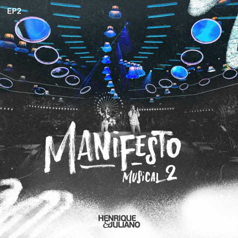 Imagem do post Henrique & Juliano lançam quatro faixas inéditas do bem-sucedido projeto “Manifesto Musical 2”