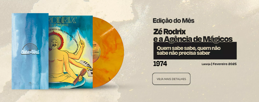 Imagem do post Clube do Vinil Fevereiro – Zé Rodrix